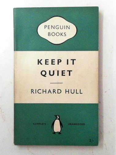 HULL, Richard - Keep it quiet