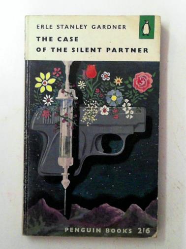 GARDNER, Erle Stanley - The case of he silent partner