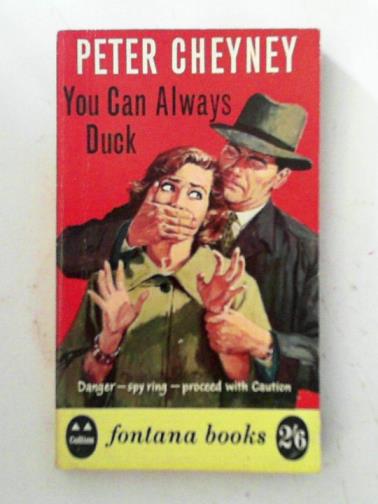 CHEYNEY, Peter - You can always duck
