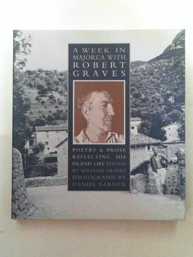  - A week in Majorca with Robert Graves: poetry & prose reflecting his island life
