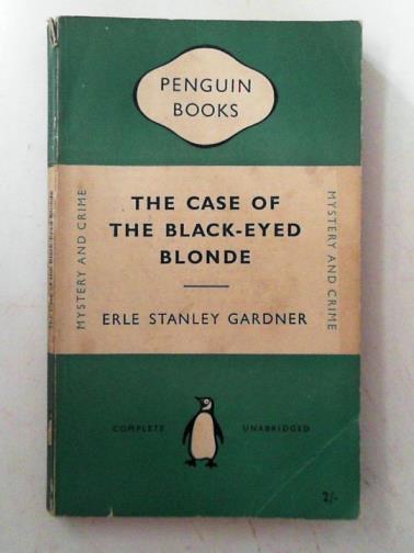 GARDNER, Erle Stanley - The case of the black-eyed blonde
