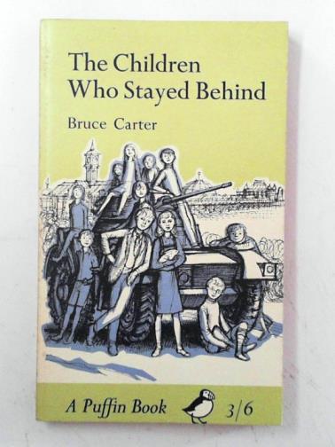 CARTER, Bruce - The children who stayed behind