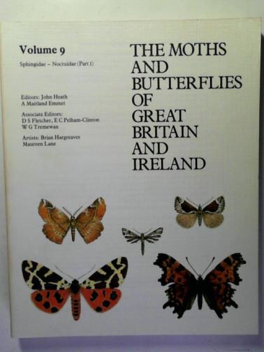 HEATH, John and EMMET, A. Maitland (editors) - The moths and butterflies of Great Britain and Ireland: volume 9: Sphingidae - Noctuidae (Noctuinae and Hadeninae)
