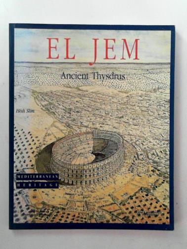 SLIM, Hedi - El Jem: ancient Thysdrus