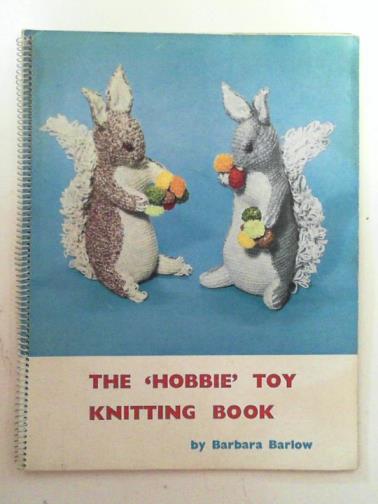 BARLOW, Barbara - The 'Hobbie' toy knitting book
