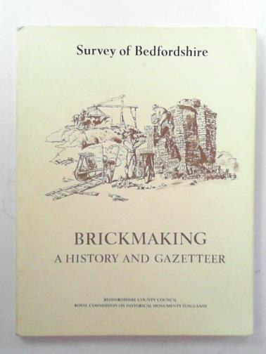 COX, Alan - Brickmaking: a history and gazetteer (Survey of Bedfordshire)