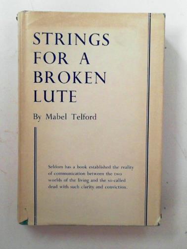 TELFORD, Mabel - Strings for a broken lute