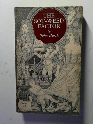 BARTH, John - The sot-weed factor