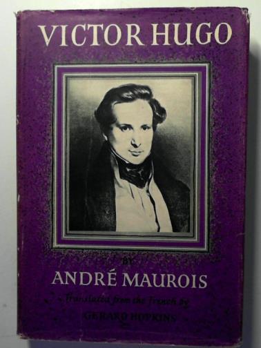 MAUROIS, Andre - Victor Hugo