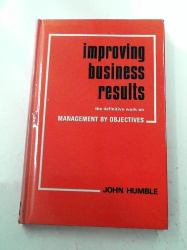 HUMBLE, John W. - Improving business results