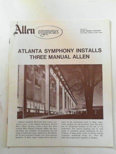  - Allen Organews: Atlanta Symphony installs three manual Allen, etc