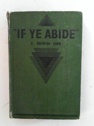 ORR, J Edwin - If ye abide - 10.000 miles of miracle in South Africa