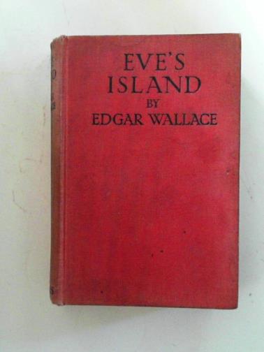 WALLACE, Edgar - Eve's island