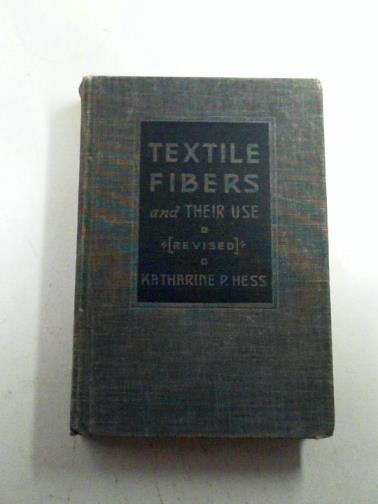 HESS, Katharine Paddock - Textile fibers and their use