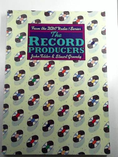 TOBLER, John & GRUNDY, Stuart - The record producers
