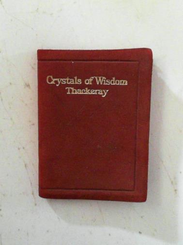 THACKERAY, W.M - Crystals of wisdom