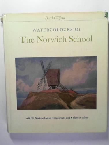 CLIFFORD, Derek - Watercolours of the Norwich School
