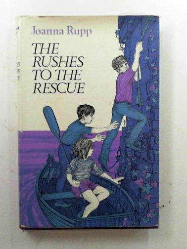 RUPP, Joanna - The Rushes to the rescue