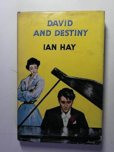 HAY, Ian - David and Destiny