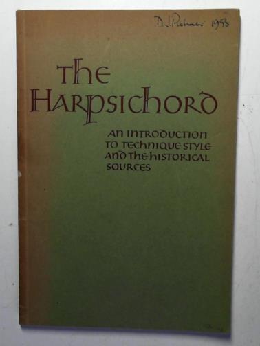 HARICH-SCHNEIDER, Eta - The harpsichord: an introduction to technique, style and the historical sources