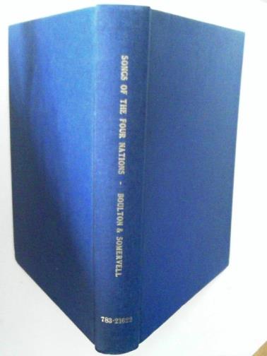 BOULTON, Harold (ed) - Songs of the Four Nations. A collection of old songs of the people of England, Scotland, Ireland and Wales