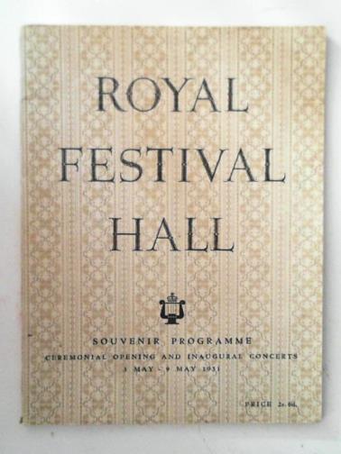  - Royal Festival Hall Souvenir Programme: Ceremonial Opening & Inaugural Concerts 3 May to 9 May 1951