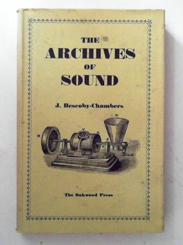 BESCOBY-CHAMBERS, John - The Archives of Sound