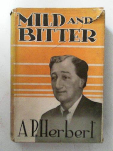 HERBERT, A.P - Mild and bitter