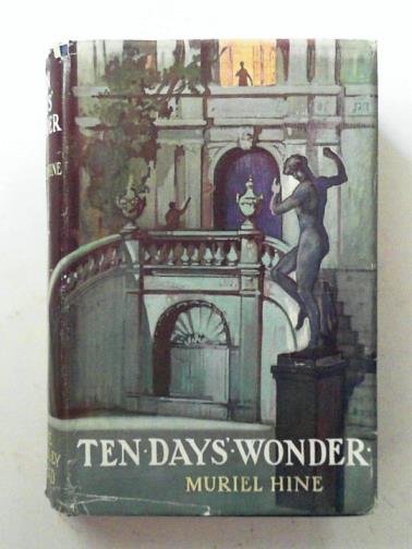 HINE, Muriel - Ten days' wonder