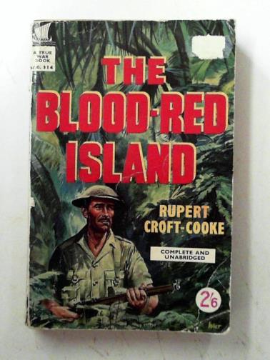 CROFT-COOKE, Rupert - The blood-red island