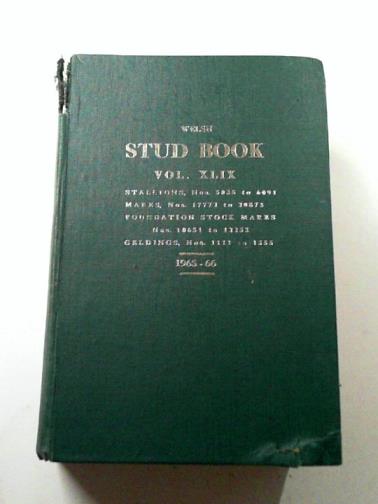 WELSH PONY AND COB SOCIETY - The Welsh stud book, vol. XLIX (49): 1965-66