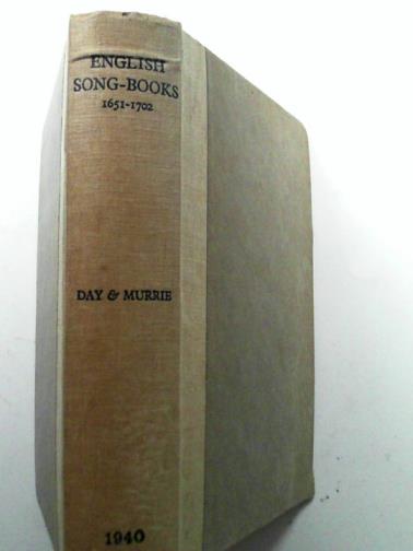 DAY, Cyrus Lawrence & MURRIE, Eleanore Boswell - English song-books 1651-1702: a bibliography with a first-line index of songs