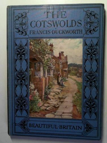 DUCKWORTH, Francis - The Cotswolds (Beautiful Britain)