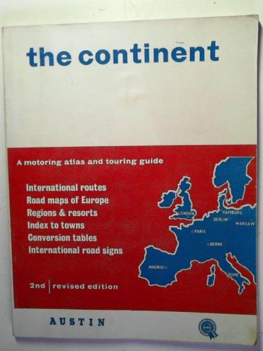 CLEVELY, K.G. - Motoring atlas and touring guide to the Continent: 2nd revised edition