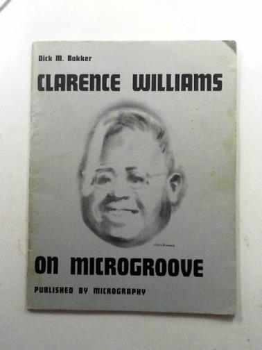 BAKKER, Dick M - Clarence Williams on microgroove
