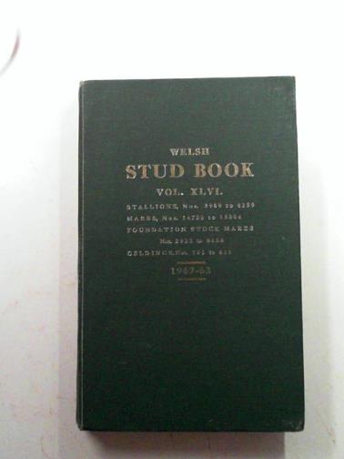 WELSH PONY & COB SOCIETY - The Welsh stud book, vol.XLIV (46), 1962-63