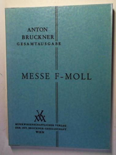 BRUCKNER, Anton - Messe F-moll
