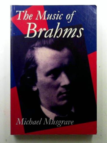 MUSGRAVE, Michael - The Music of Brahms