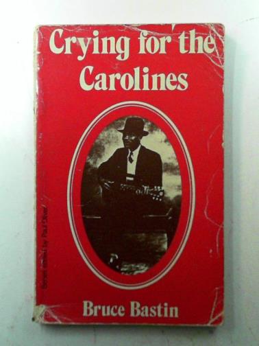 BASTIN, Bruce - Crying for the Carolines