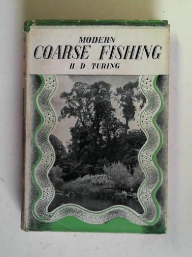 TURING, H.D - Modern coarse fishing