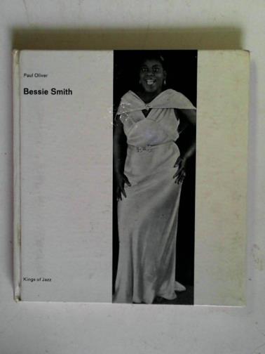 OLIVER, Paul - Bessie Smith