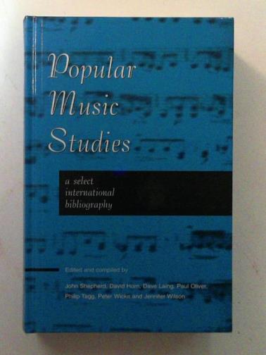 SHEPHERD, John & others (eds) - Popular Music Studies: A Select International Bibliography