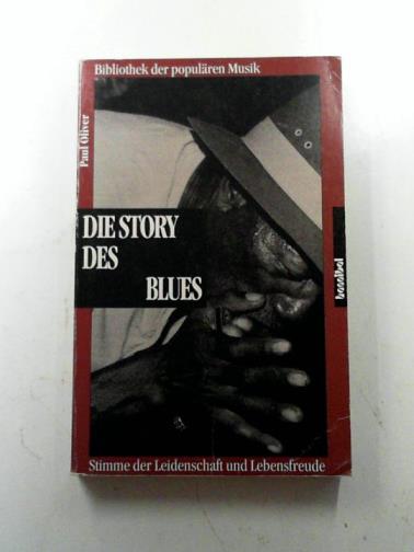 OLIVER, Paul - Die story des Blues