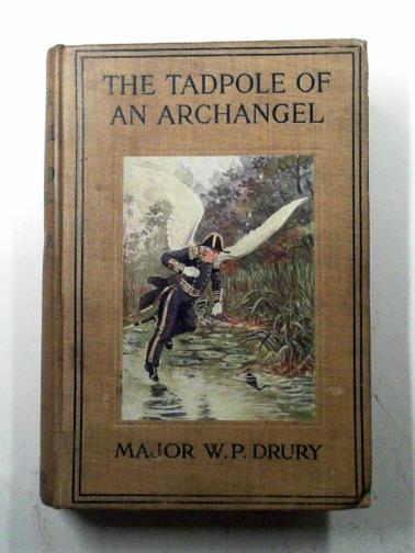 DRURY, W.P. - The Tadpole of an Archangel, the Petrified Eye and other naval stories