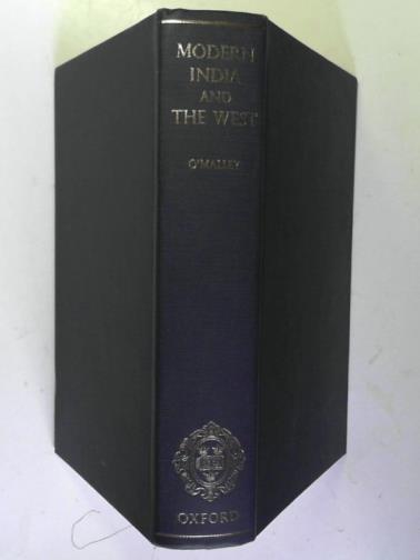 O'MALLEY, L.S.S. (editor) - Modern India and the West: a study of the interaction of their civilizations