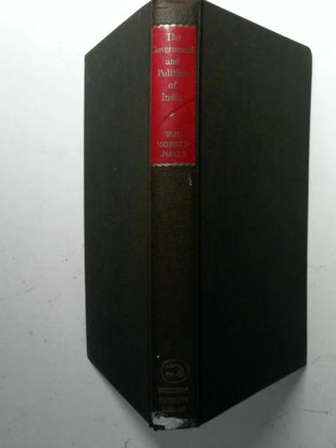 MORRIS-JONES, W. H. - The government and politics of India