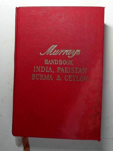RUSHBROOK WILLIAMS, L.F. (editor) - A handbook for travellers in India, Pakistan, Burma and Ceylon