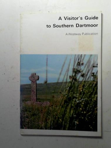 CLAMP, Arthur L. - A visitor's guide to Southern Dartmoor