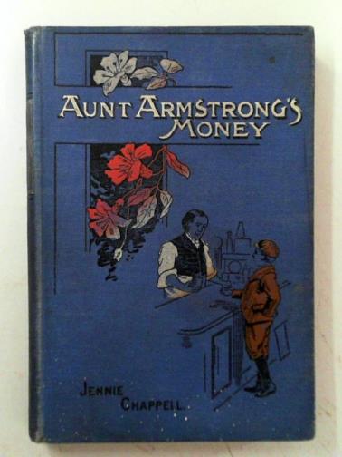 CHAPPELL, Jennie - Aunt Armstrong's money