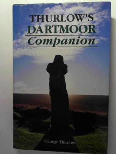 THURLOW, George - Thurlow's Dartmoor Companion